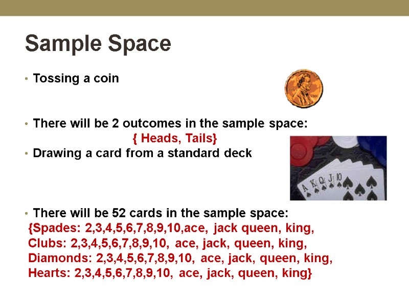 Sample Space Tossing a coin        There will